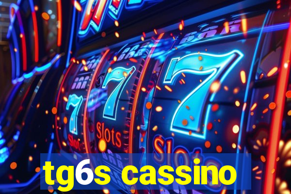 tg6s cassino